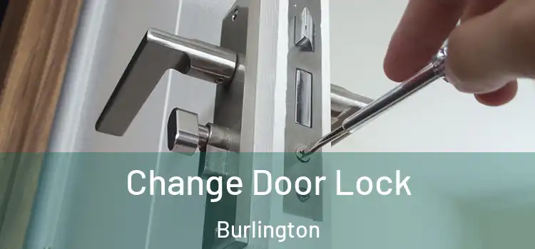 Change Door Lock Burlington